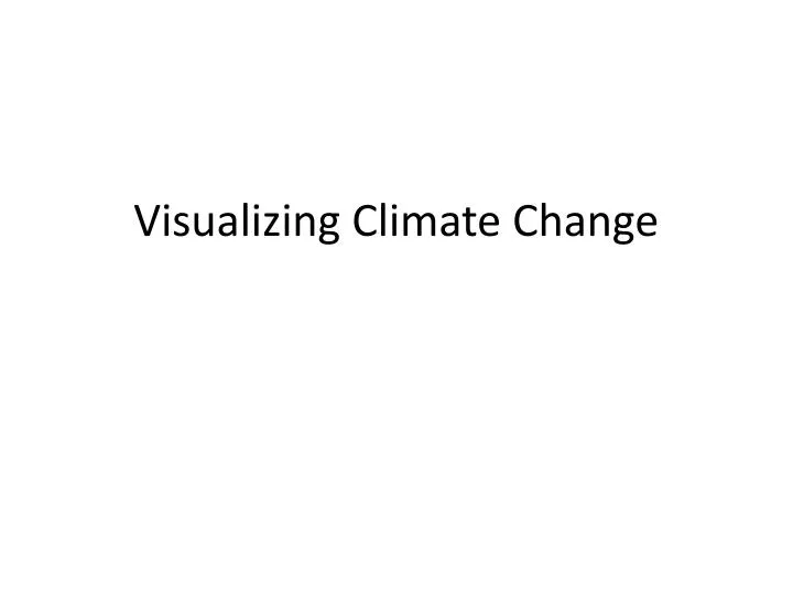visualizing climate change