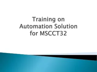 Training on Automation Solution for MSCCT32