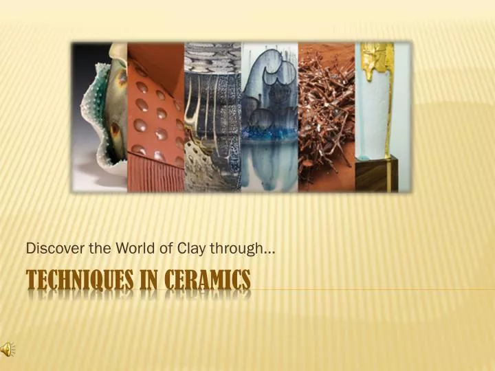 discover the world of clay through