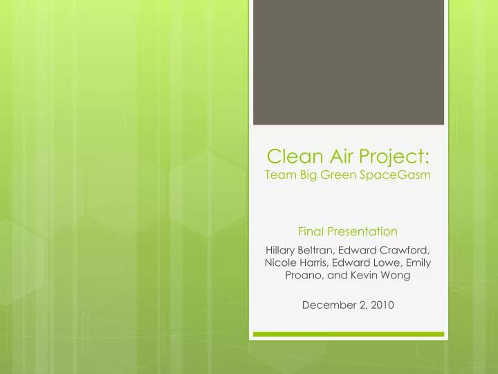 clean air project team big green spacegasm final presentation