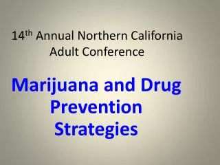 14 th Annual Northern California Adult Conference