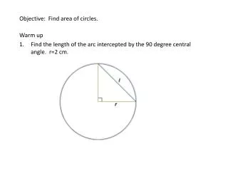Objective: Find area of circles.