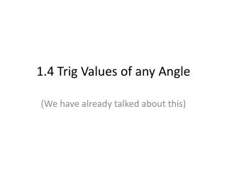 1 4 trig values of any angle