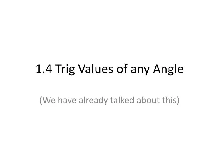 1 4 trig values of any angle