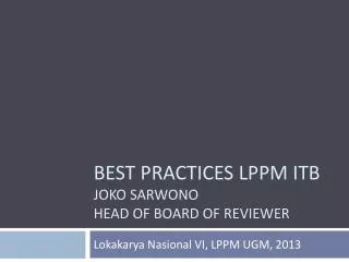 best practices lppm itb joko sarwono head of board of reviewer