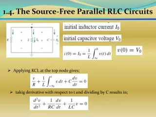 1. 4 . The Source-Free Parallel RLC Circuits