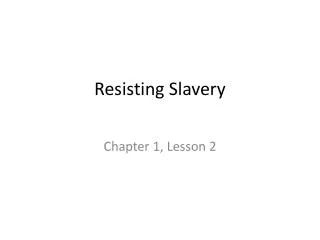 Resisting Slavery