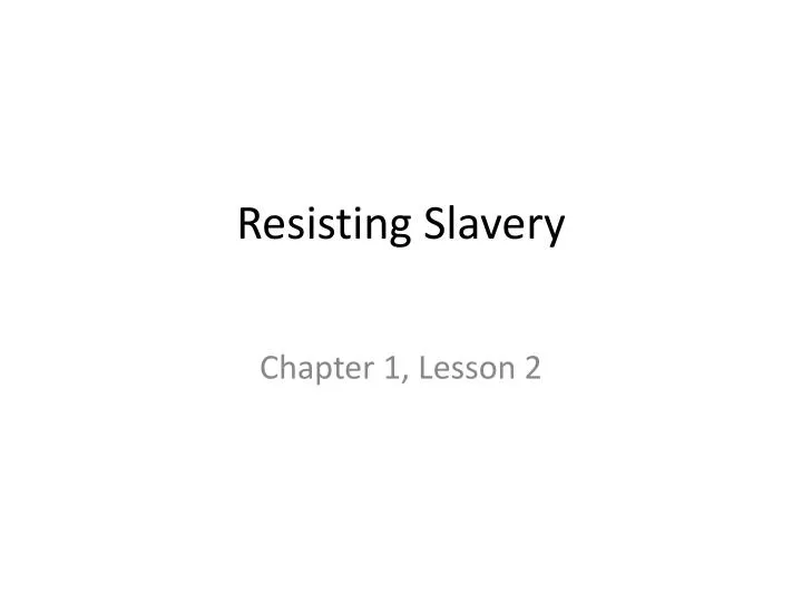 resisting slavery