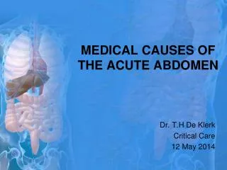 MEDICAL CAUSES OF THE ACUTE ABDOMEN