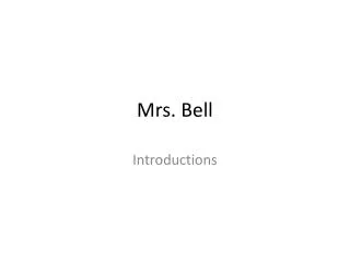 Mrs. Bell