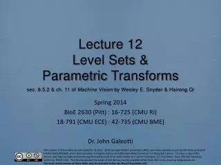 Spring 2014 BioE 2630 (Pitt) : 16-725 (CMU RI) 18-791 (CMU ECE) : 42-735 (CMU BME)