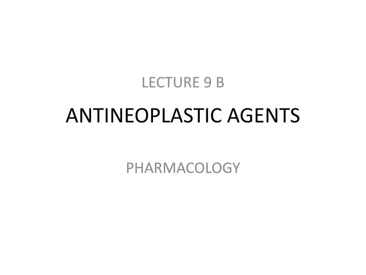 antineoplastic agents