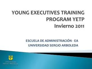 young executives training program yetp invierno 2011