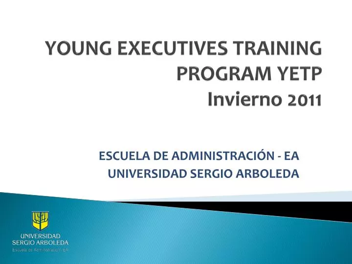 young executives training program yetp invierno 2011