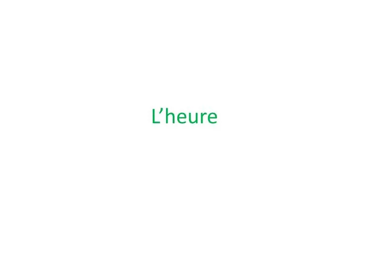 l heure