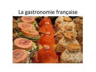 la gastronomie fran aise