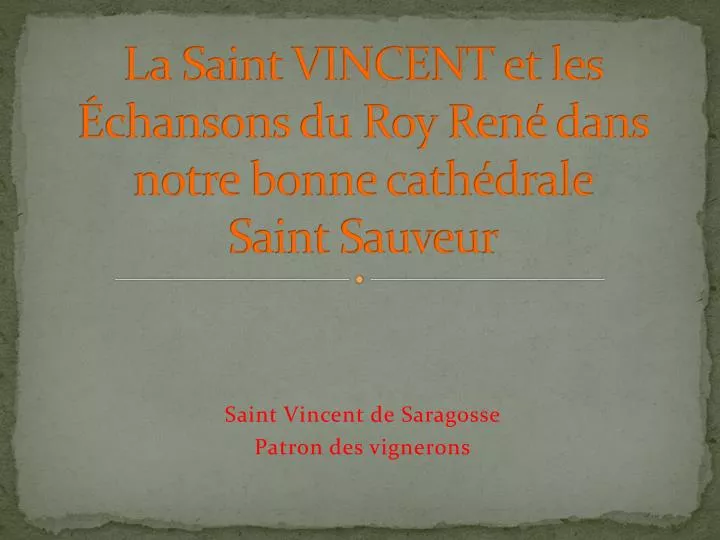 la saint vincent et les chansons du roy ren dans notre bonne cath drale saint sauveur