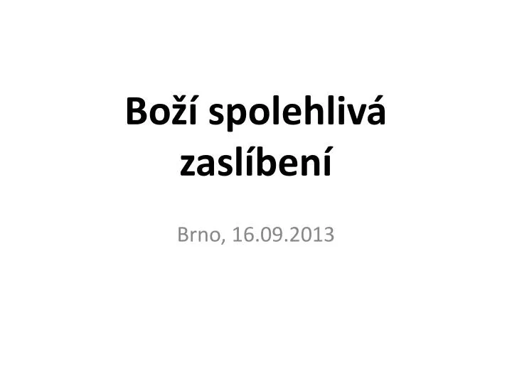 bo spolehliv zasl ben