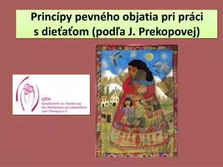 Princípy pevného objatia pri práci s dieťaťom (podľa J. Prekopovej)