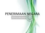 PENERIMAAN NEGARA - slide 1