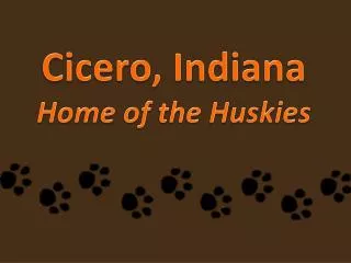 Cicero, Indiana Home of the Huskies