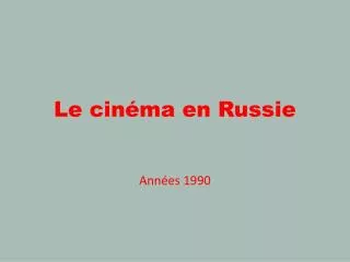 le cin ma en russie