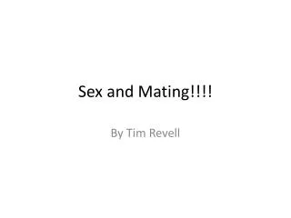 Sex and Mating!!!!