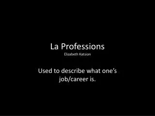 La Professions Elizabeth Katsion