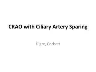 CRAO with Ciliary Artery Sparing