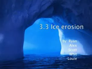 3.3 Ice erosion