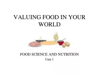 VALUING FOOD IN YOUR WORLD