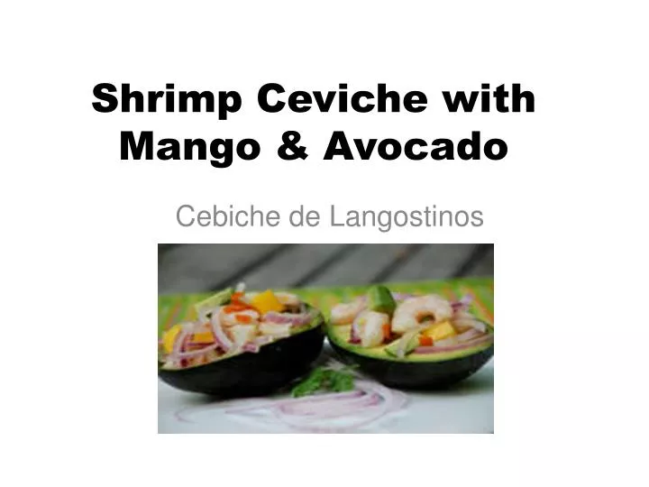 shrimp ceviche with mango avocado