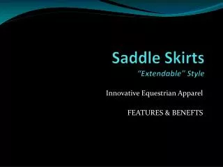 Saddle Skirts “Extendable” Style