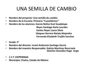 una semilla de cambio