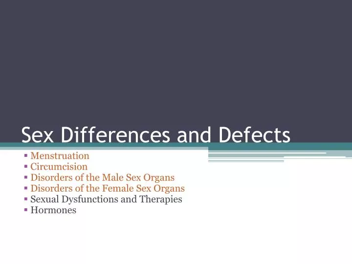 sex differences and defects