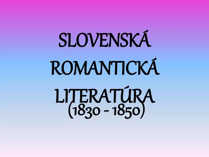 slovensk romantick literat ra