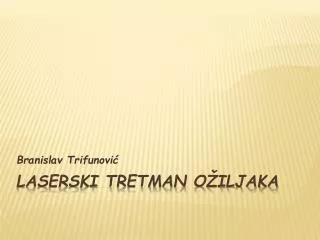 LASERSKI TRETMAN O ŽILJAKA