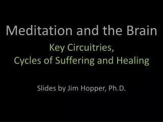 Slides by Jim Hopper, Ph.D.