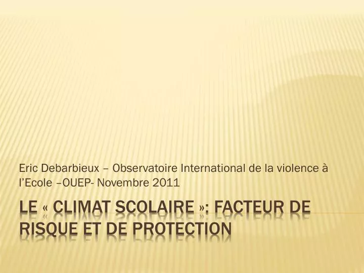 eric debarbieux observatoire international de la violence l ecole ouep novembre 2011