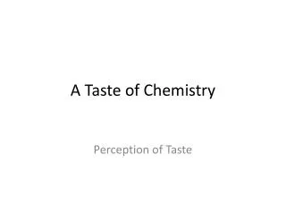 A Taste of Chemistry