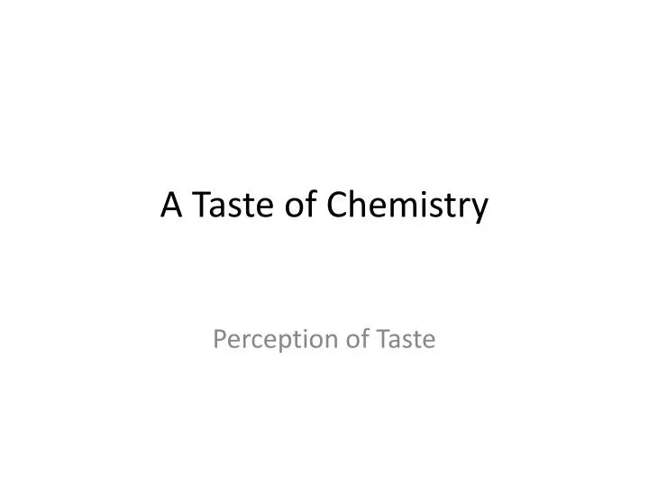 a taste of chemistry