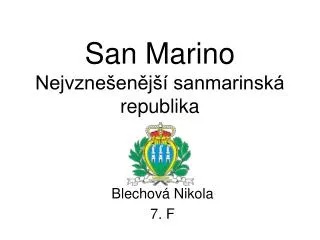 San Marino Nejvznešenější sanmarinská republika