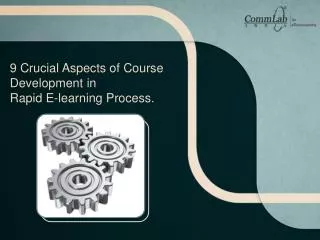 9 Crucial Aspects of Course Development in Rapid E-learning