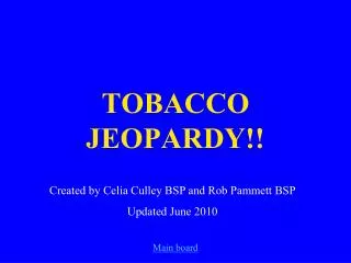 TOBACCO JEOPARDY!!