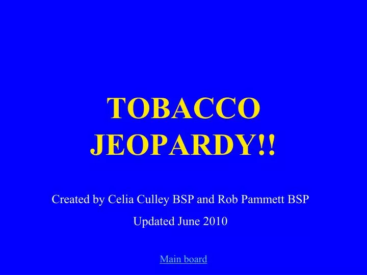 tobacco jeopardy