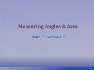 Measuring Angles &amp; Arcs