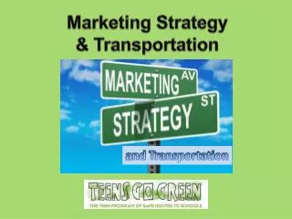 Marketing Strategy &amp; Transportation