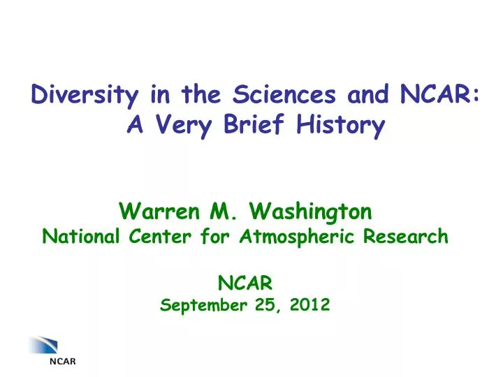 diversity in the sciences and ncar a very brief history