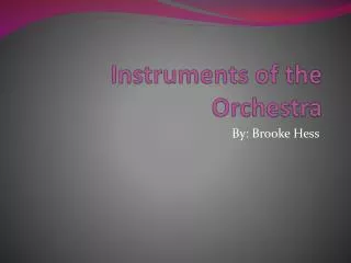 I nstruments of the Orchestra
