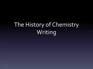 The History of Chemistry Writing